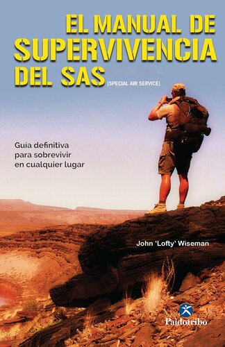 El Manual de supervivencia del SAS: Guía definitiva para sobrevivir en cualquier lugar (Deportes) (Spanish Edition)
