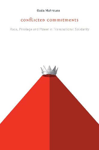 Conflicted Commitments: Race, Privilege, and Power in Solidarity Activism