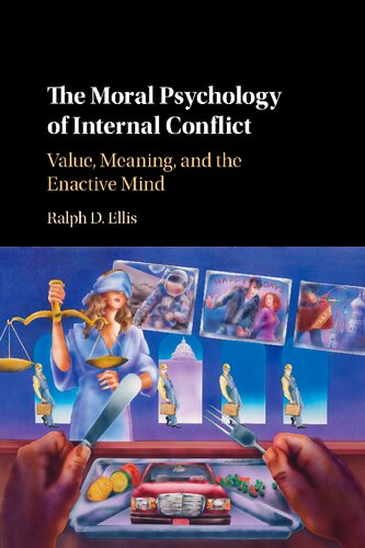 The Moral Psychology of Internal Conflict: Value, Meaning, and the Enactive Mind