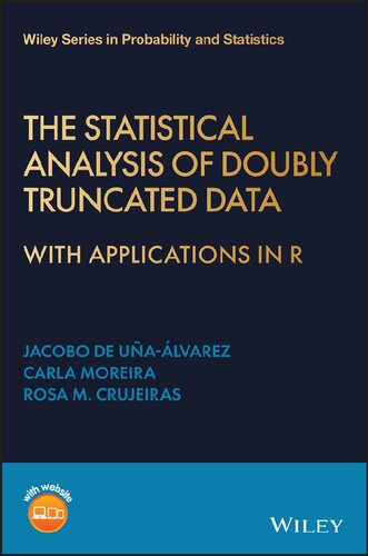 The Statistical Analysis of Doubly Truncated Data : With Applications in R