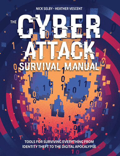 Cyber Attack Survival Manual: From Identity Theft to The Digital Apocalypse: and Everything in Between | 2020 Paperback | Identify Theft | Bitcoin | ... Online Security | Fake News (Survival Series)