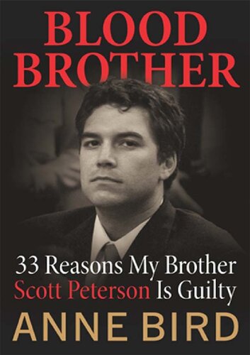 Blood brother : 33 reasons my brother Scott Peterson is guilty