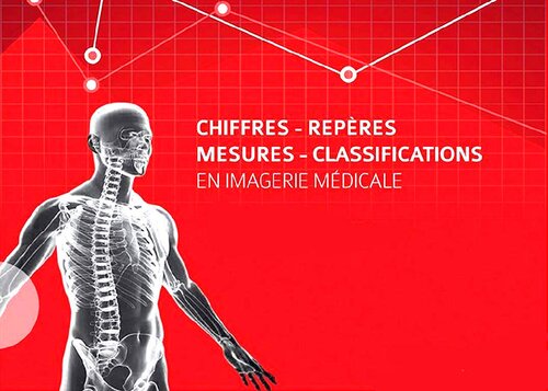 Chiffres, repères, mesures, classifications en imagerie médicale
