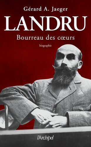 Landru, bourreau des cœurs