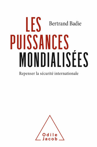 Les puissances mondialisées. Repenser la sécurité internationale