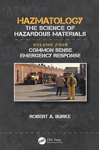 Hazmatology. Volume 4, Common sense emergency response