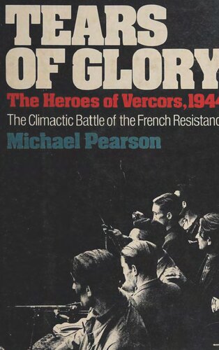 Tears of glory: The heroes of Vercors, 1944