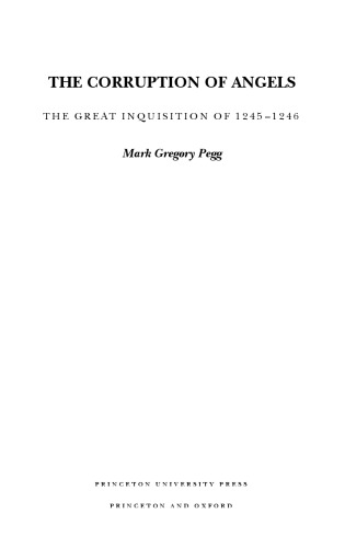 The Corruption of Angels: The Great Inquisition of 1245-1246