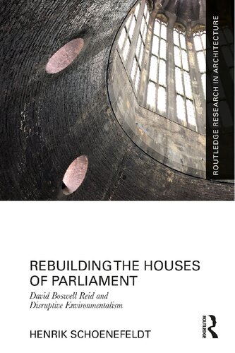 Rebuilding the Houses of Parliament : David Boswell Reid and disruptive environmentalism