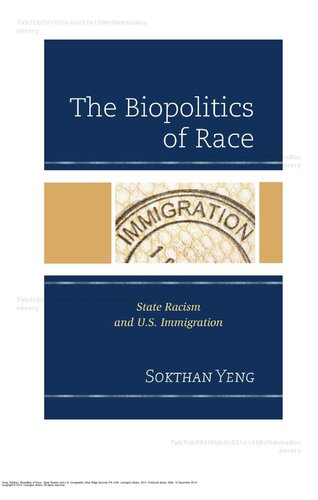 The Biopolitics of Race: State Racism and U.S. Immigration