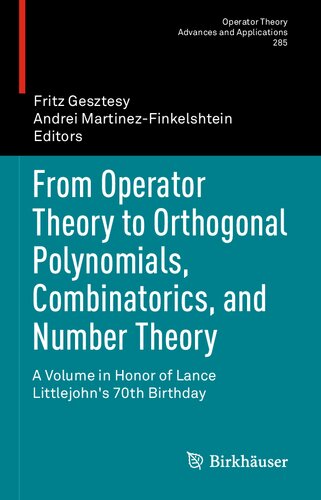 From Operator Theory to Orthogonal Polynomials, Combinatorics, and Number Theory: A Volume in Honor of Lance Littlejohn's 70th Birthday