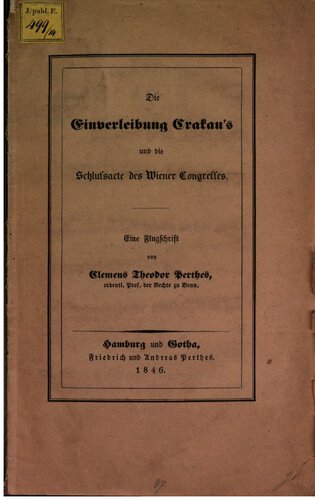 Die Einverleibung Crakaus und die Schlußakte des Wiener Congresses; eine politische Flugschrift