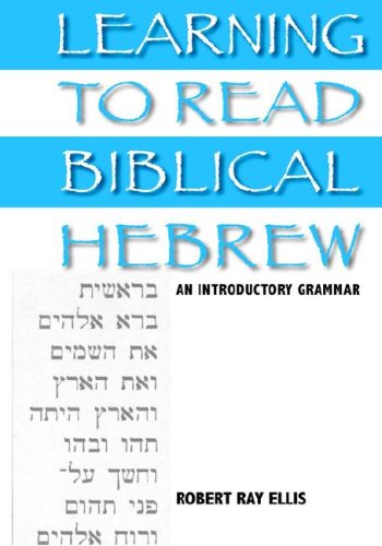 Learning to Read Biblical Hebrew: An Introductory Grammar