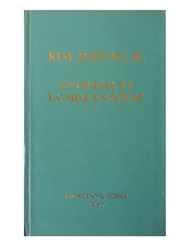 Le cinema et la mise en scene