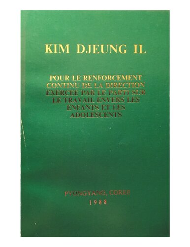 Pour le renforcement continu de la direction exercee par le parti sur le travail envers les enfants et les adolescents