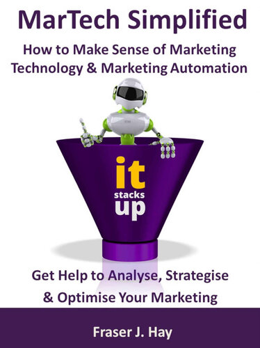 MarTech Simplified: How to Make Sense of Marketing Technology & Marketing Automation