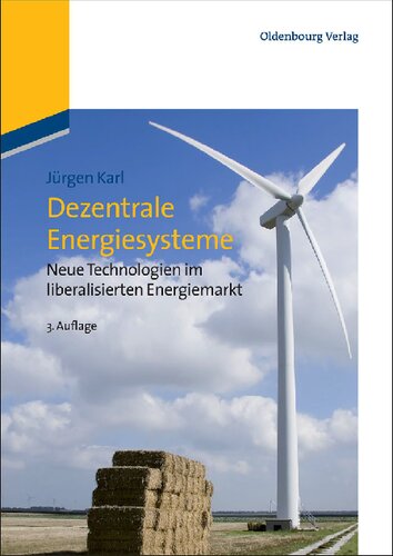 Dezentrale Energiesysteme: Neue Technologien im liberalisierten Energiemarkt
