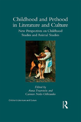 Childhood and Pethood in Literature and Culture: New Perspectives in Childhood Studies and Animal Studies