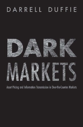 Dark Markets: Asset Pricing and Information Transmission in Over-the-Counter Markets