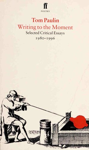 Writing to the moment: Selected critical essays, 1980-1996