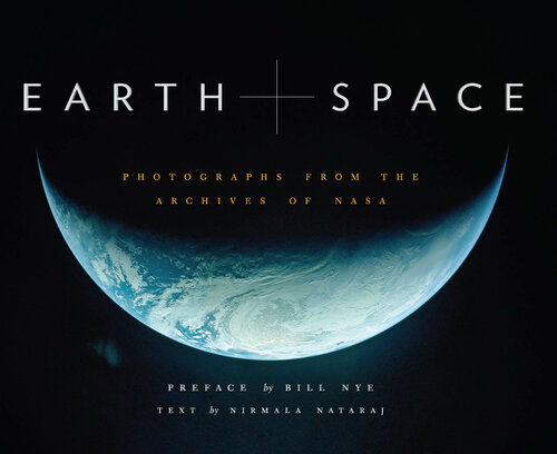 Earth and Space: Photographs from the Archives of NASA (Outer Space Photo Book, Space Gifts for Men and Women, NASA Book)