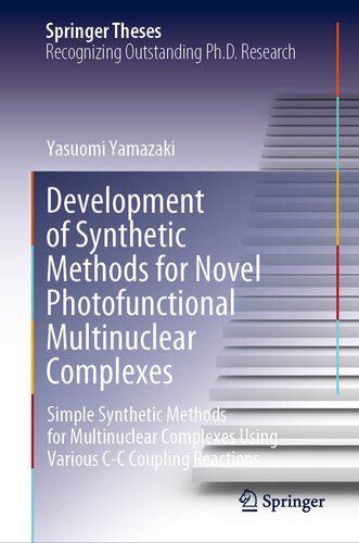 Development of Synthetic Methods for Novel Photofunctional Multinuclear Complexes: Simple Synthetic Methods for Multinuclear Complexes Using Various C-C Coupling Reactions