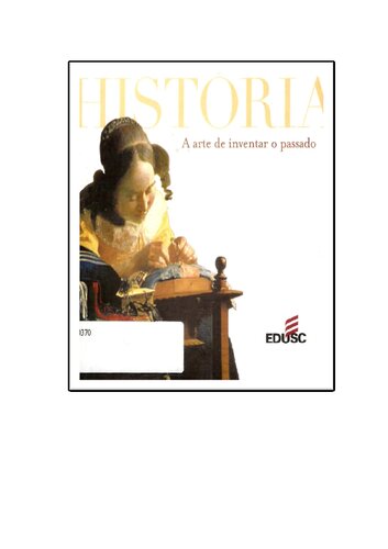 Historia: A arte de inventar o passado - Ensaios de teoria da história