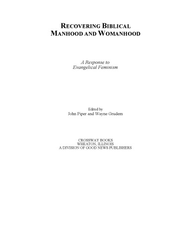 Recovering Biblical Manhood and Womanhood: A Response to Evangelical Feminism