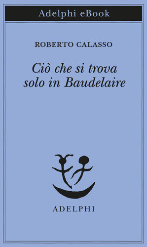 Ciò che si trova solo in Baudelaire