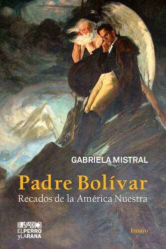 Padre Bolívar. Recados de la América Nuestra
