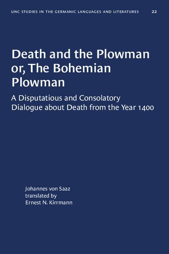 Death and the Plowman or, The Bohemian Plowman: A Disputatious and Consolatory Dialogue about Death from the Year 1400