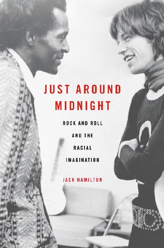 Just around Midnight: Rock and Roll and the Racial Imagination