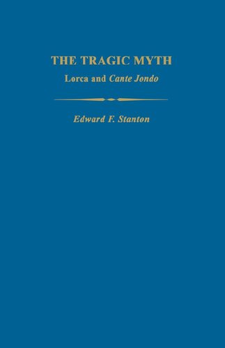 The Tragic Myth: Lorca and Cante Jondo