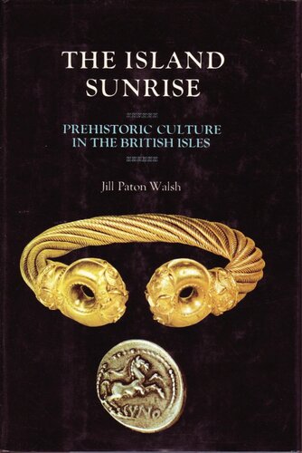 The Island Sunrise: Prehistoric Culture in the British Isles