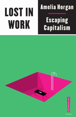 Lost in Work: Escaping Capitalism