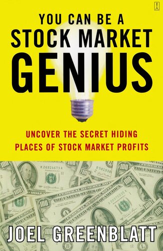 You Can Be a Stock Market Genius: Uncover the Secret Hiding Places of Stock Market Profits