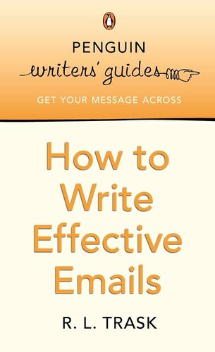 Penguin Writers' Guides: How to Write Effective Emails: How to Write Effective Emails