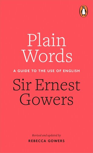 Plain Words: A Guide to the Use of English