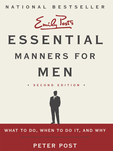 Essential Manners for Men 2nd Edition: What to Do, When to Do It, and Why