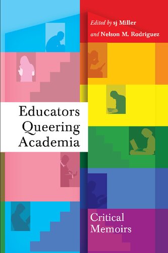 Educators Queering Academia: Critical Memoirs