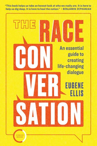 The Race Conversation: An Essential Guide to Creating Life-changing Dialogue