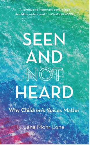 Seen and Not Heard: Why Children's Voices Matter