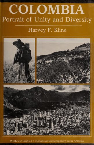 Colombia: Portrait Of Unity And Diversity (Westview Profiles)