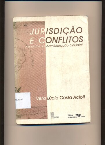 Jurisdição e conflitos - Aspectos da administração colonial