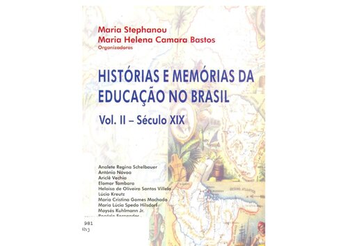 Histórias e memórias da educação no Brasil - Séculos XIX
