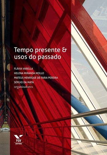 Tempo presente & usos do passado