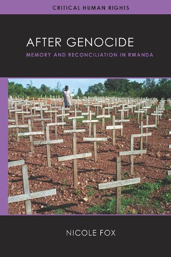 After Genocide: Memory and Reconciliation in Rwanda
