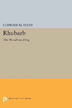 Rhubarb: The Wondrous Drug