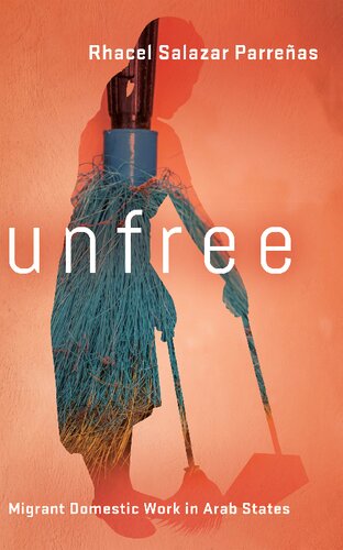 Unfree: Migrant Domestic Work in Arab States