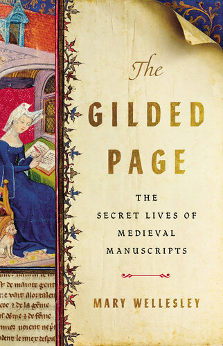 The gilded page: the social lives of medieval manuscripts